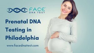 Prenatal DNA Testing in Philadelphia