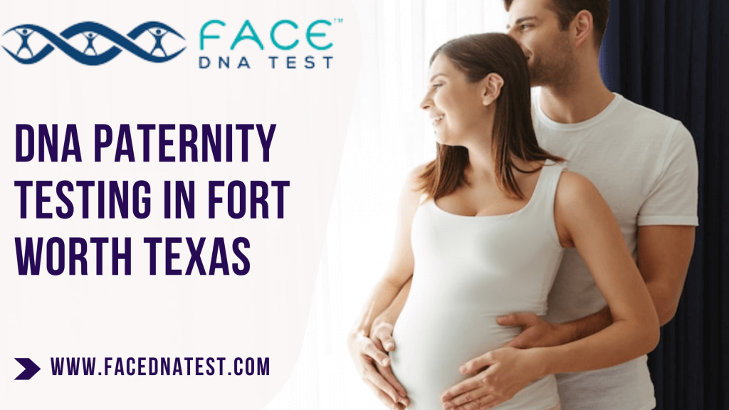 Paternity DNA Test Fort Worth